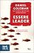 Essere leader. Guidare gli altri grazie all'intelligenza emotiva by Daniel Goleman Essere leader. Guidare gli altri grazie all'intelligenza emotiva by Daniel Goleman