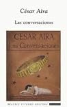 Las Conversaciones by César Aira