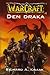 Den Draka by Richard A. Knaak Den Draka by Richard A. Knaak