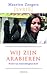 Wij zijn Arabieren by Maarten Zeegers