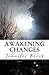 Awakening Changes