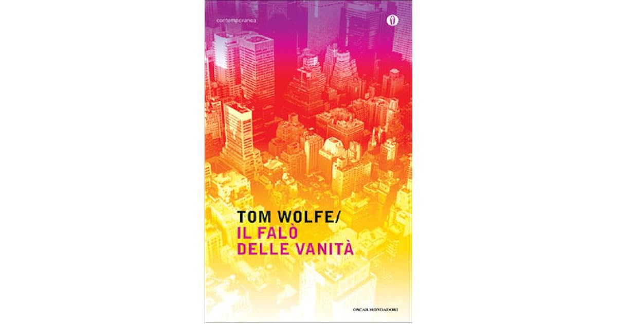 Il falò delle vanità by Tom Wolfe
