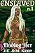Finding Her (Enslaved, #1)