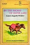 By The Shores Of Silver Lake by Laura Ingalls Wilder