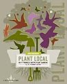 Plant Local: Do-It-Yourself Native Plant Gardens