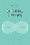 On the Tracks of Wild Game