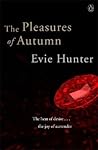 The Pleasures of Autumn by Evie Hunter