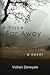 A Place Far Away by Vahan Zanoyan