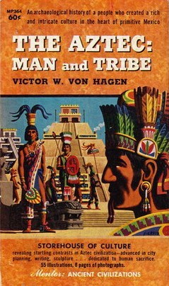 The Aztec: Man and Tribe