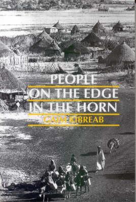 People on the Edge in the Horn: Displacement, Land Use and the Environment in the Gedaref Region, Sudan (Paperback)
