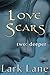 Deeper (Love Scars #2)