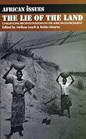 Lie of the Land: Challenging Received Wisdom on the African Environment