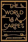 The World is a Carpet: Four Seasons in an Afghan Village