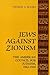 Jews Against Zionism: The A...