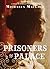 Prisoners in the Palace: Ho...