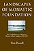 Landscapes of Monastic Foundation: The Establishment of Religious Houses in East Anglia, c.650-1200 (Anglo-Saxon Studies, 5)