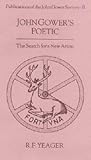 John Gower's Poetic: The Search for a New Arion (Publications of the John Gower Society) (Volume 2)