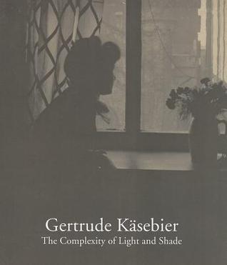 Gertrude Käsebier: The Complexity of Light and Shade (Paperback)