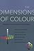 The Dimensions of Colour: Robert Grosseteste's De colore (Durham Medieval and Renaissance Texts)