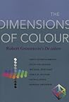 The Dimensions of Colour: Robert Grosseteste's De colore (Durham Medieval and Renaissance Texts)