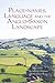 Place-names, Language and the Anglo-Saxon Landscape (Pubns Manchester Centre for Anglo-Saxon Studies, 10)