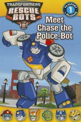 Transformers: Rescue Bots: Meet Chase the Police-Bot (Passport to Reading)