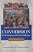 Conversion in Late Antiquity and the Early Middle Ages by Kenneth Mills