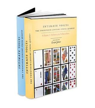 Intimate Voices: The Twentieth-Century String Quartet (2 Volume Set)