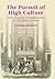 The Pursuit of High Culture: John Ella and Chamber Music in Victorian London (Music in Britain, 1600-1900, 3)
