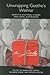 Unwrapping Goethe's Weimar: Essays in Cultural Studies and Local Knowledge (Studies in German Literature Linguistics and Culture, 1)