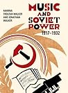 Music and Soviet Power, 1917-1932