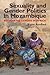 Sexuality and Gender Politics in Mozambique by Signe Arnfred