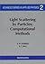 Light Scattering by Particles: Computational Methods (Advanced Applied Physics)