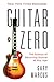Guitar Zero by Gary F. Marcus