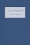 Saint Michael the Archangel in Medieval English Legend Saint Michael the Archangel in Medieval English Legend