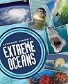 Seymour Simon's Extreme Oceans by Seymour Simon