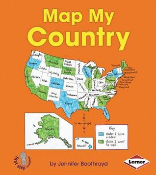 Map My Country (First Step Nonfiction: Map It Out)