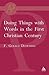 Doing Things with Words in the First Christian Century (The Library of New Testament Studies)
