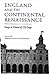 England and the Continental Renaissance by Edward Chaney