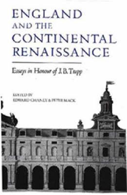 England and the Continental Renaissance: Essays in Honour of J.B. Trapp