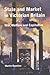 State and Market in Victorian Britain: War, Welfare and Capitalism