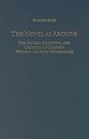 The Novel as Archive: The Genesis, Reception, and Criticism of Goethe's Wilhelm Meisters Wanderjahre (Studies in German Literature Linguistics and Culture)