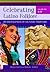 Celebrating Latino Folklore [3 volumes]: An Encyclopedia of Cultural Traditions