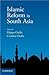 Islamic Reform in South Asia