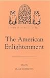 The American Enlightenment (Library of the History of Ideas, 11) (Volume 11) The American Enlightenment (Library of the History of Ideas, 11) (Volume 11)