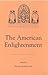The American Enlightenment (Library of the History of Ideas, 11) (Volume 11)