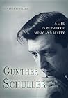 Gunther Schuller: A Life in Pursuit of Music and Beauty