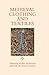 Medieval Clothing and Textiles 9 by Robin Netherton