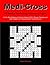 Medi-Cross: 100 Medical Terminology Crossword Puzzles For Pre Med, Medical, And Nursing Students, EMTs, Massage Therapists And Other Health Care Professionals And Crossword Lovers