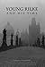 Young Rilke and His Time (Studies in German Literature Linguistics and Culture, 31) (Volume 31)